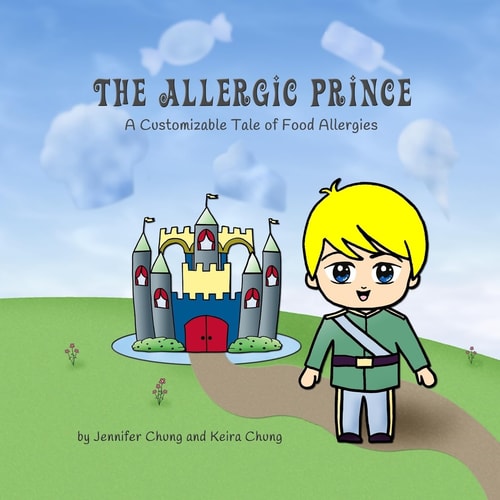 The Allergic Prince A Customizable Tale of Food Allergies