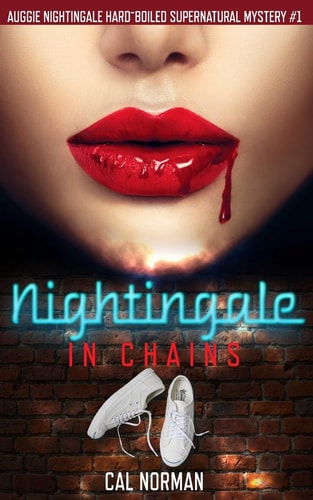Nightingale in Chains Auggie Nightingale Hard-Boiled Supernatural Mystery #1