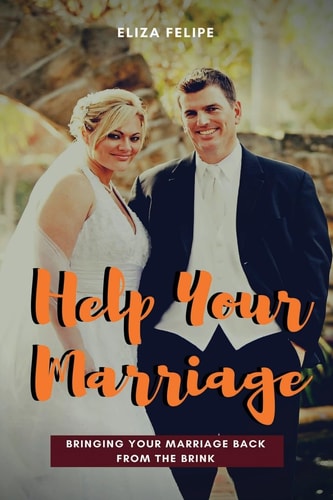 Help Your Marriage Bringing Your Marriage Back From The Brink