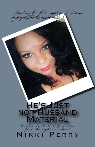 He's Just Not Husband Material Pocket Guide to Help Women Find the Right Husband