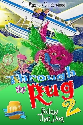 Through the Rug 2: Follow That Dog Tenth Anniversary Edition