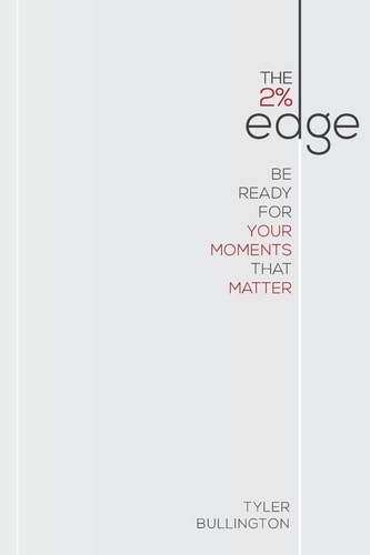 The 2% Edge Be Ready For Your Moments