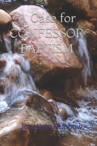 A Case for Confessor Baptism