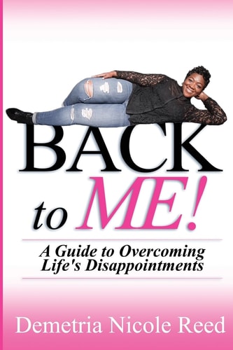 Back To Me A Guide to Overcoming Life's Disappointments