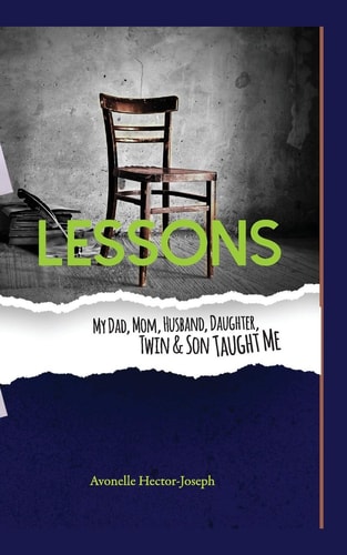Lessons My Dad, Mom, Husband, Daughter, Twin and Son Taught Me