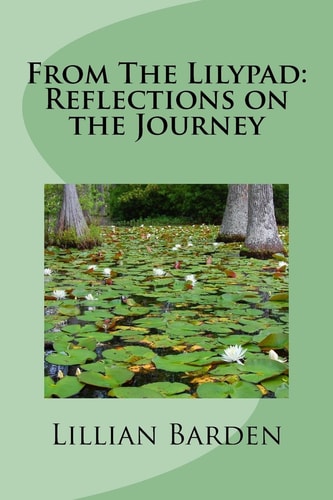 From The Lilypad Reflections on the Journey