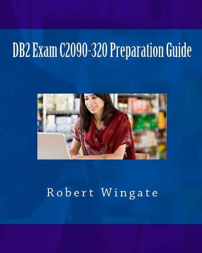 DB2 Exam C2090-320 Preparation Guide