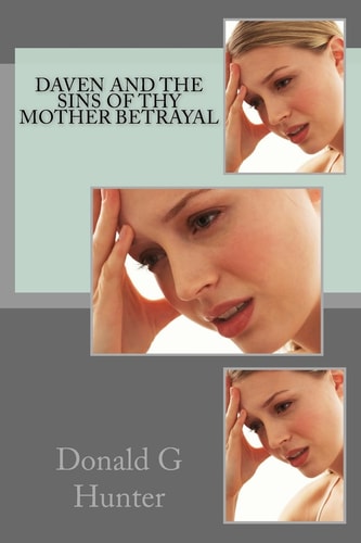 Daven And The Sins Of Thy Mother Betrayal