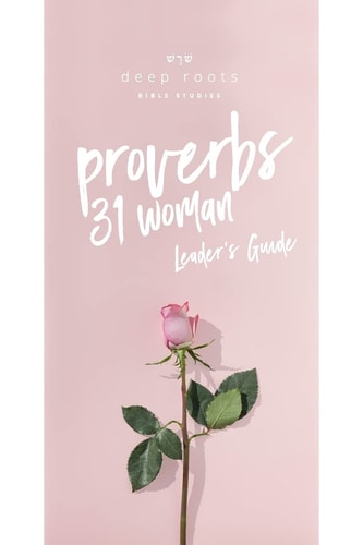 Proverbs 31 Woman Leader's Guide