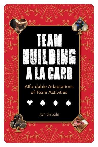 Team Building A La Card Affordable Adaptations of Team Activities
