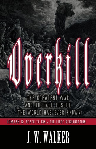 Overkill 2 Romans 6: Death to Sin, The First Resurrection