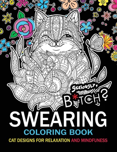 Swearing Coloring Book An Adult Coloring Book : Cat Design with Swear Word and Flower