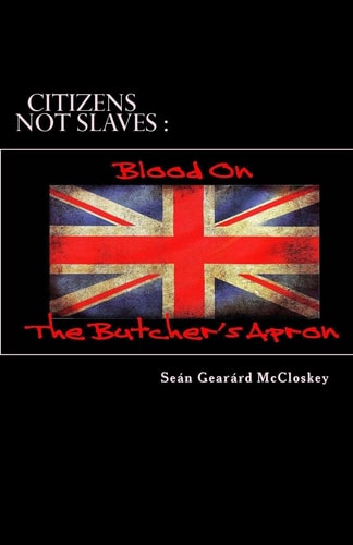 Citizens Not Slaves Blood On The Butcher's Apron
