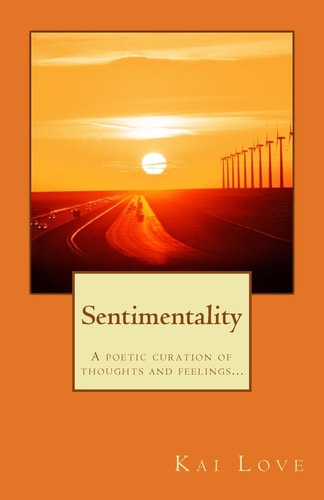 Sentimentality A Poetic Curation of Thoughts and Feelings...