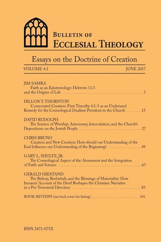 Bulletin of Ecclesial Theology Essays on the Doctrine of Creation