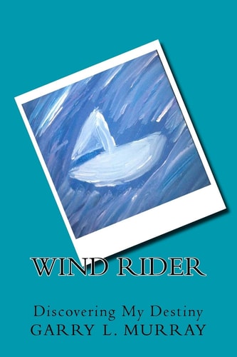 Wind Rider Discovering My Destiny