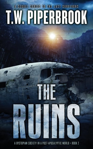 The Ruins 2 A Dystopian Society in a Post-Apocalyptic World
