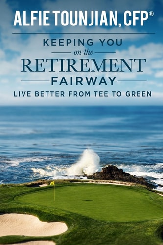Keeping YOU on the Retirement Fairway Live Better From Tee to Green