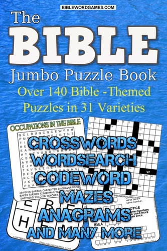 Bible Jumbo Variety Puzzle Book Vol. 1 Over 140 Bible Themed Puzlzles in 31 Varieties