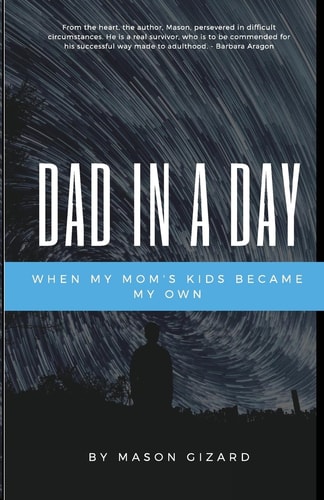 Dad in a Day When My Mom's Kids Became My Own