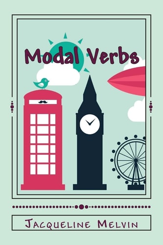 Modal Verbs Modal Auxiliary Verbs Workbook
