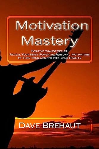Motivation Mastery Motivation Working For You
