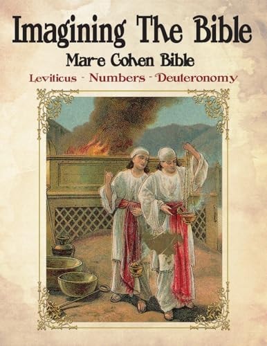 Imagining The Bible - Leviticus, Numbers, Deuteronomy Mar-e Cohen Bible