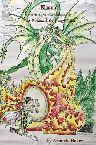 Eleanor and the Dragon Runt Eleanor, Long-Limbed Green-eyed Dragon Slayer