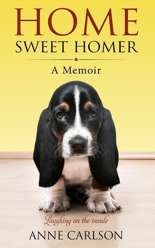 Home Sweet Homer A Basset Hound's View