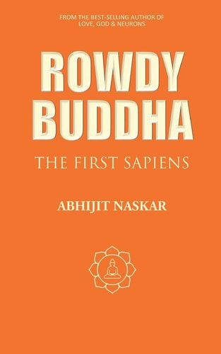 Rowdy Buddha The First Sapiens