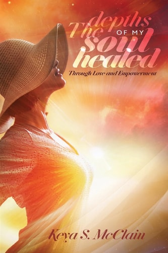 The Depths of My Soul Healed Through Love and Empowerment
