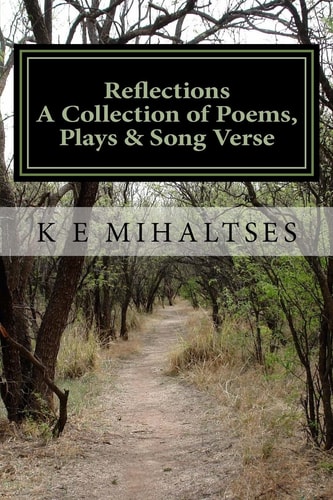 Reflections a Collection of Poems, Plays and Song Verse