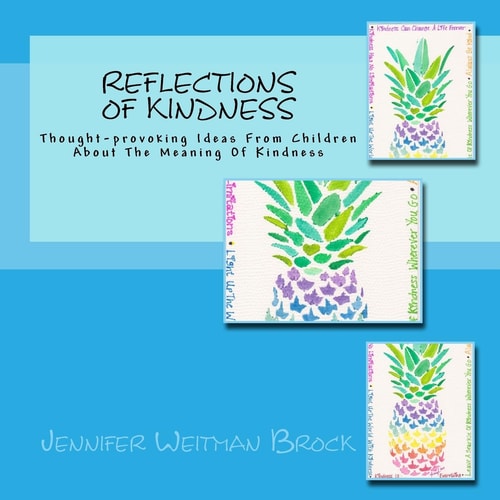 Reflections of Kindness Thought-provoking Ideas From Children About The Meaning Of Kindness