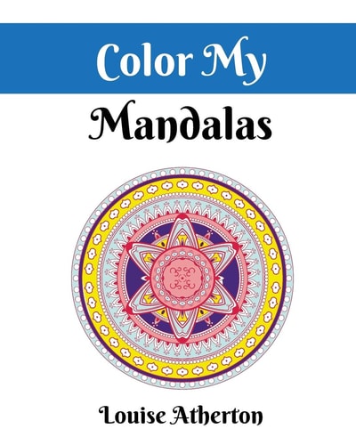 Color My Mandalas A Coloring Book for Adults
