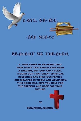Love, Grace, And Mercy Brought Me Through