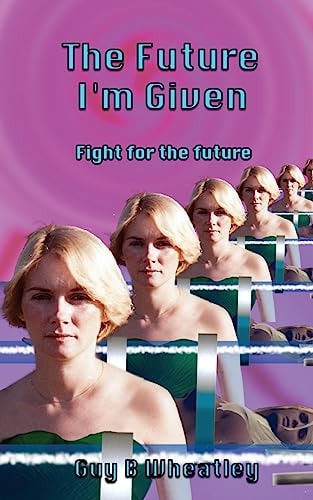 The Future I'm Given Fight For The Future