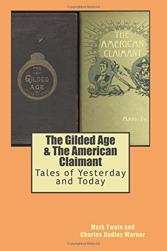 The Gilded Age and the American Claimant Tales of Yesterday and Today