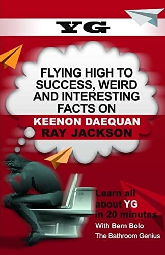 Yg Flying High to Success, Weird and Interesting Facts on Keenon Daequan Ray Jackson!