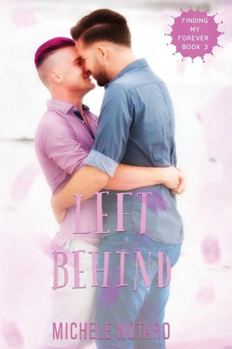 Left Behind Finding My Forever Book 3