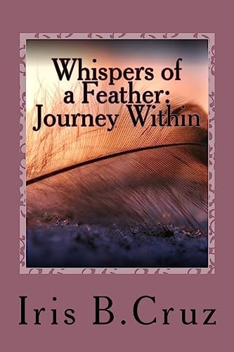 Whispers of a Feather A Journey Within