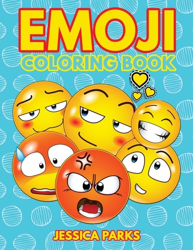 Emoji Coloring Book A Crazy Cute Collection Of Emojis Design Illustrations ? Multiple Themes For Stress Relief And Relaxation For Boys Girls Teens And Adults