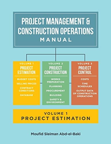 Project Management and Construction Operations Manual. Volume I - Project Estimation