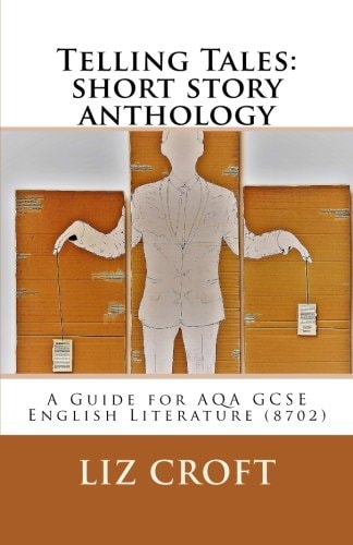 Telling Tales: Short Story Anthology A Guide for AQA GCSE English Literature (8702)