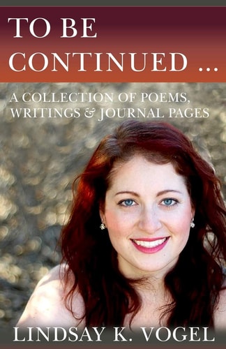 To Be Continued A Collection Of Poems