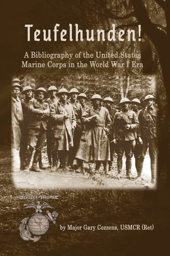 Teufelhunden! A Bibliography of the United States Marine Corps in the World War I Era