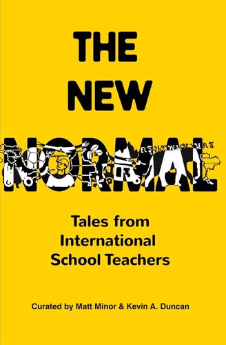The New Normal Tales from International School Teachers