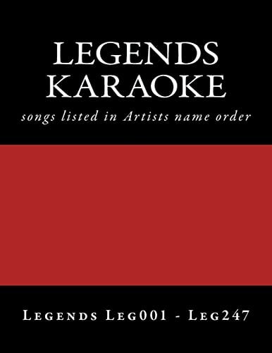 LEGENDS Karaoke Listings Legends Discs LEG001 - LEG247