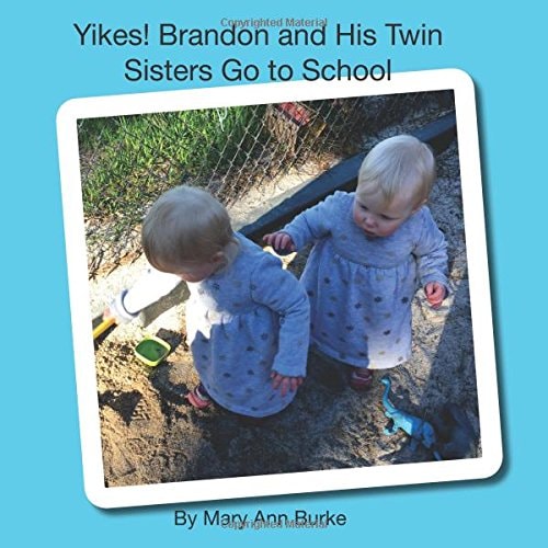 Yikes! Brandon and His Twin Sisters Go to School