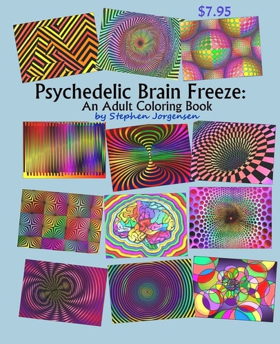 Psychedelic Brain Freeze, An Adult Coloring Book
