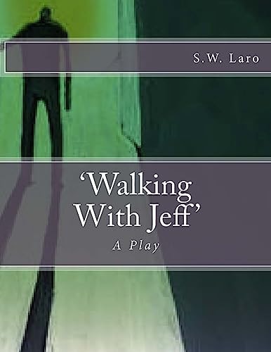 Walking With Jeff A Play